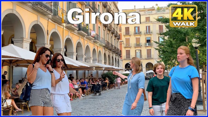 【4k】walk Girona - Catalonia - Spain Travel Vlog 4k Video