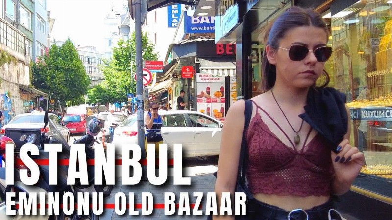 image 0 Istanbul 2022 Eminonu Old Bazaar 5 June Walking Tour:4k Uhd 60fps